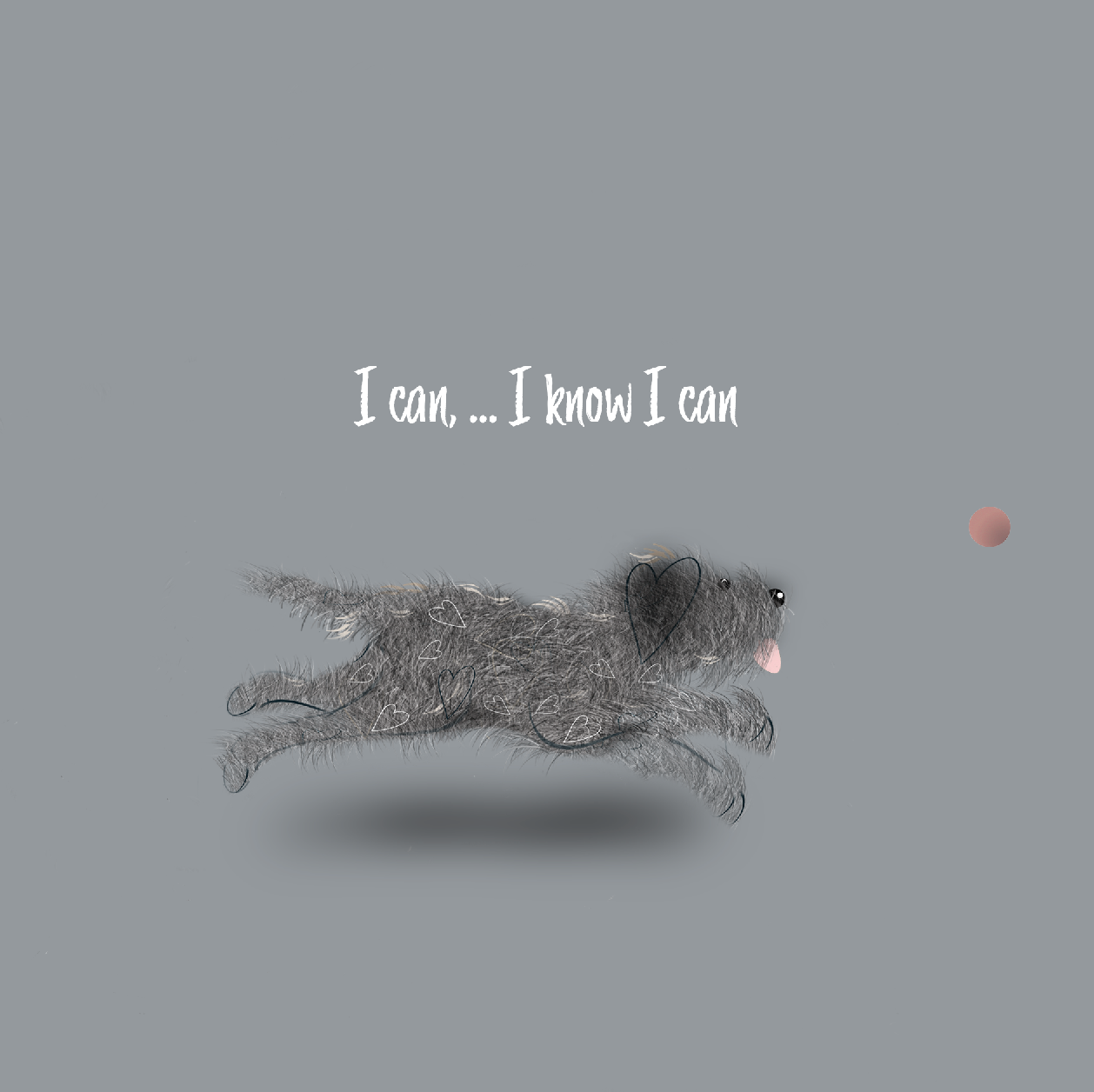 I can, I know I can!